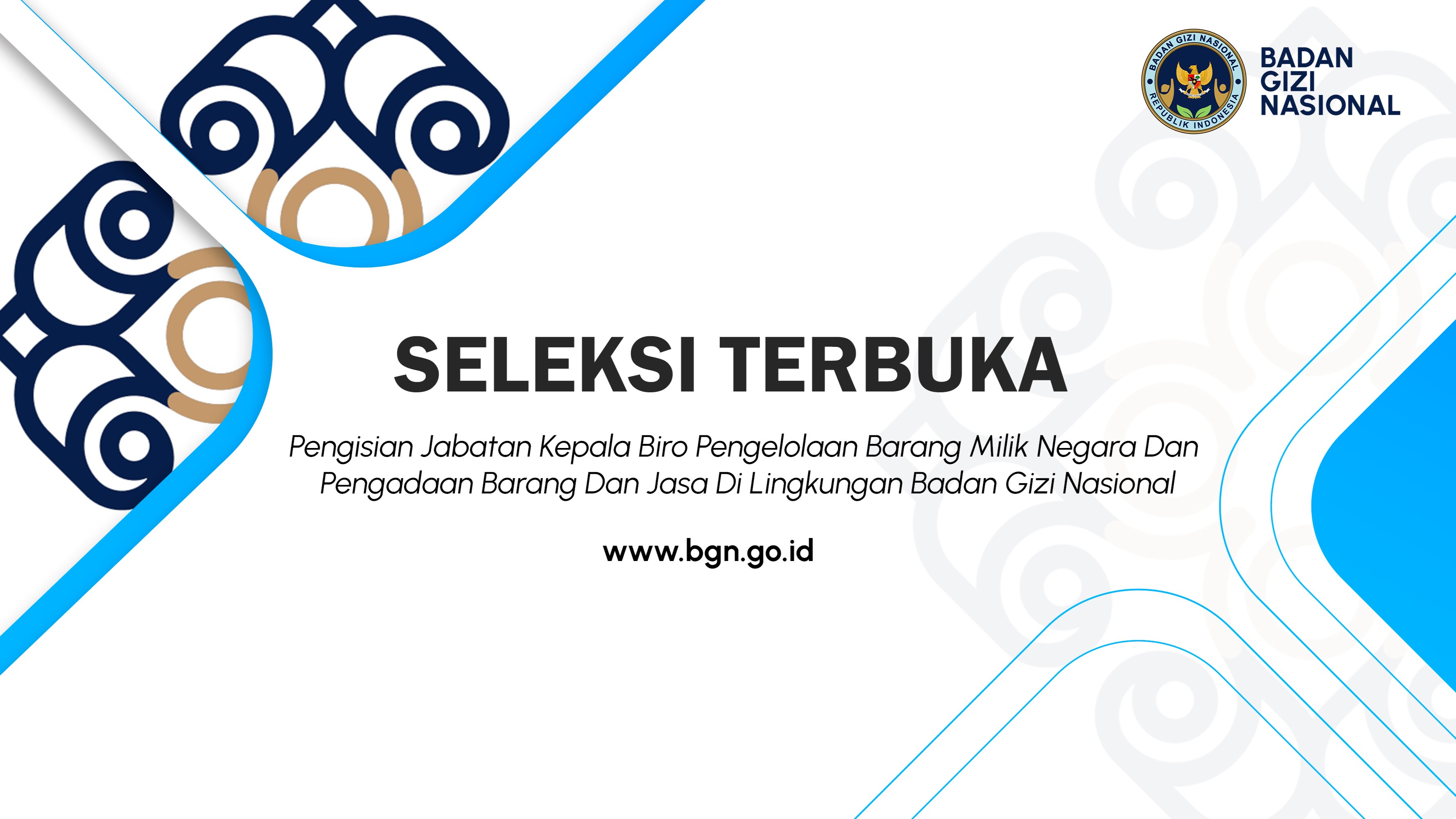 Seleksi Terbuka Pengisian Jabatan Kepala Biro Pengelolaan Barang Milik Negara Dan Pengadaan Barang Dan Jasa Di Lingkungan Badan Gizi Nasional Provinsi Riau